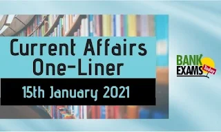 Current Affairs One-Liner: 15th January 2021