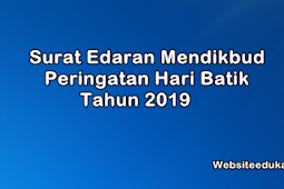 Surat Edaran Mendikbud Peringatan Hari Batik 2019