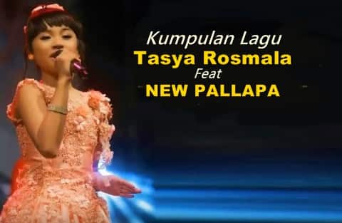 Kumpulan Lagu New Pallapa Tasya Rosmala mp3 - Dangdut Site
