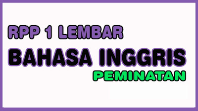 RPP Bahasa Inggris Peminatan Kelas X SMA 1 Lembar Kurikulum 2013