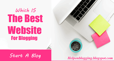  Have yous decided to showtime a Blog but don Which Is The Best Free Website For Blogging