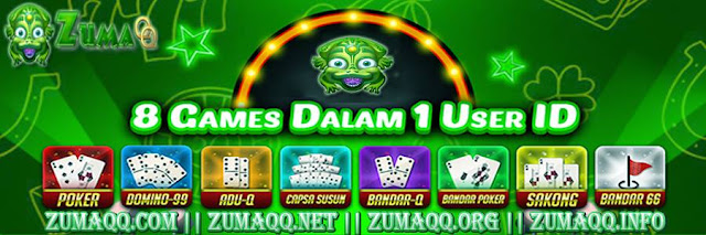 ZumaQQ Agen BandarQ , Domino 99 , Poker Online Terpercaya