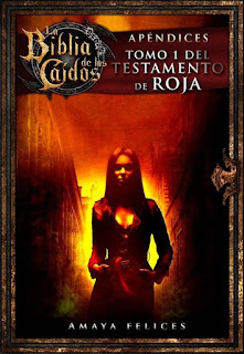 "Apéndice de la Biblia de los Caídos: Tomo 1 del testamento de Roja" de Amaya Felices