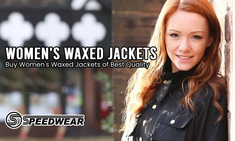 Buy Women's Waxed Jackets of Best Quality