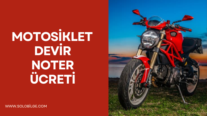 Motosiklet noter ücreti, 50 cc motor noter devir ücreti,fiyatı