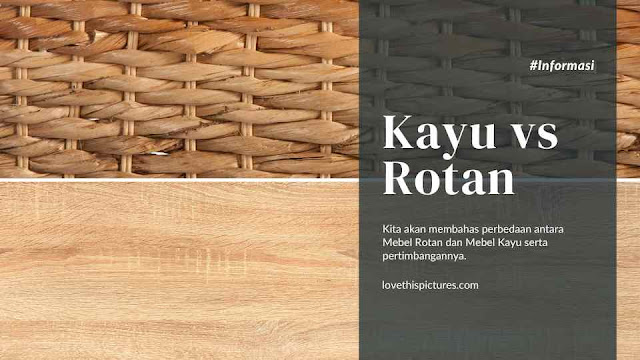 Mebel Rotan vs Mebel Kayu