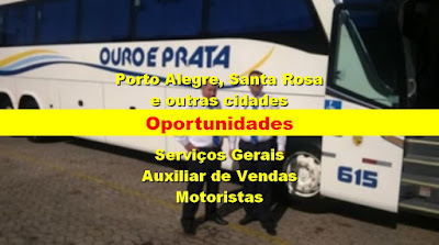Ouro e Prata abre vagas para Serviços Gerais, Auxiliar de Vendas e Motoristas em Porto Alegre e outras cidades