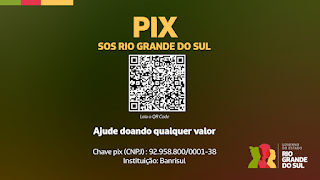 Pix Oficial para donaciones en Rio Grande do Sul:  92.958.800/0001-38