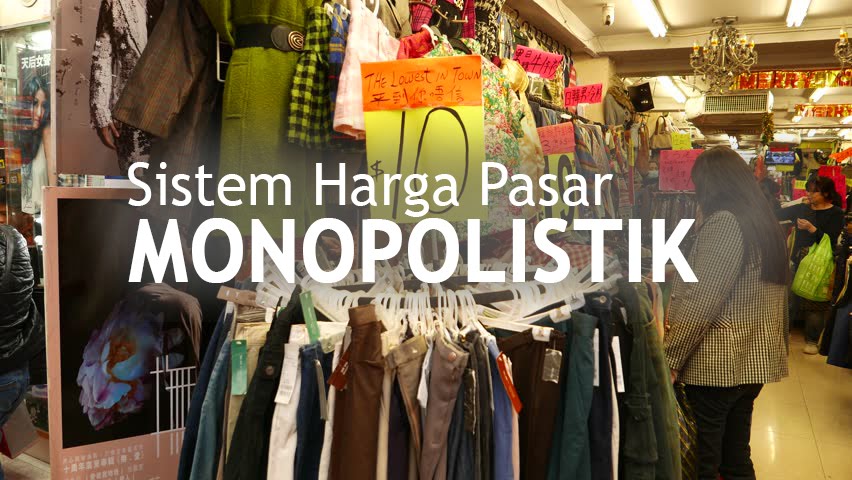 Sistem Pembentukan Harga Pada Pasar Monopolistik Teori Dan Kurva