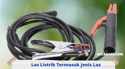 Las Listrik Termasuk Jenis Las