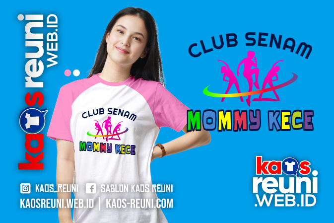 Club Senam Mommy Kece - Desain Sablon Kaos Reuni Alumni
