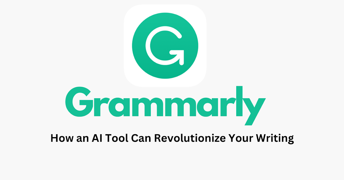 Grammarly Review: How an AI Tool Can Revolutionize Your Writing Grammarly Review: How an AI Tool Can Revolutionize Your Writing