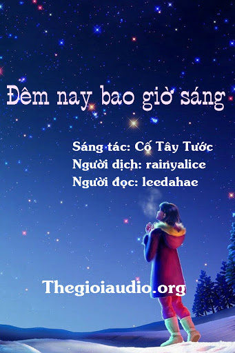 Truyện audio: Đêm Nay Bao Giờ Sáng- Cố Tây Tước