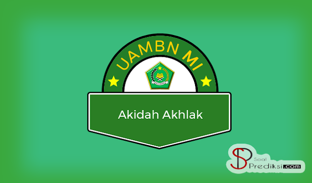  Untuk postingan ini admin akan memperlihatkan  Latihan Soal dan Kunci Jawaban UAMBN Akidah Akhlak MI 2019 (+PDF)