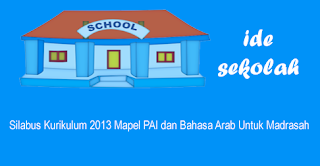 Silabus Kurikulum 2013 Mapel PAI dan Bahasa Arab Untuk Madrasah