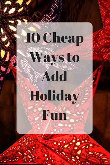 10 Affordable and Easy Ways to Add Holiday Fun