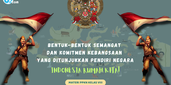  Bentuk-Bentuk Semangat dan Komitmen Kebangsaan yang Ditunjukkan Pendiri Negara