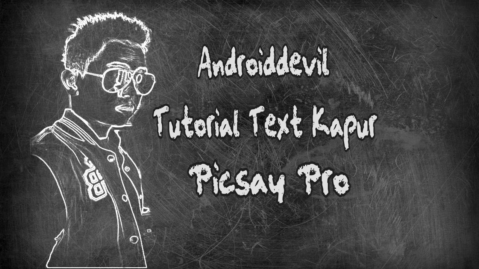 Tutorial Membuat Text Kapur Dengan Picsay Pro Androiddevil Games