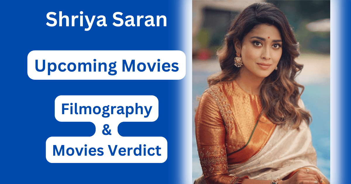 Shriya Saran Upcoming Movies, Filmography, Hit or Flop List