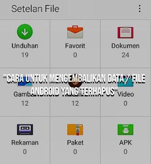 cara mengembalikan dokumen android yang terhapus