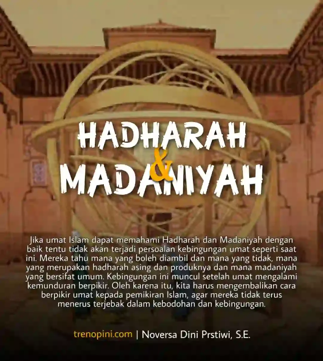 Pengertian HADHARAH DAN MADANIYAH