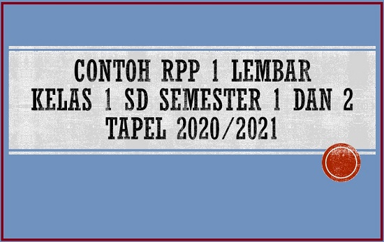 Contoh RPP 1 Lembar Kelas 1 SD Semester 1 dan 2 Tapel 2020/2021