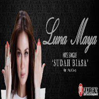 Luna Maya - Sudah Biasa