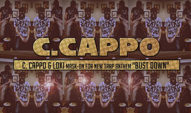 C.Cappo & Loki mask-on for new trap anthem "Bust Down"