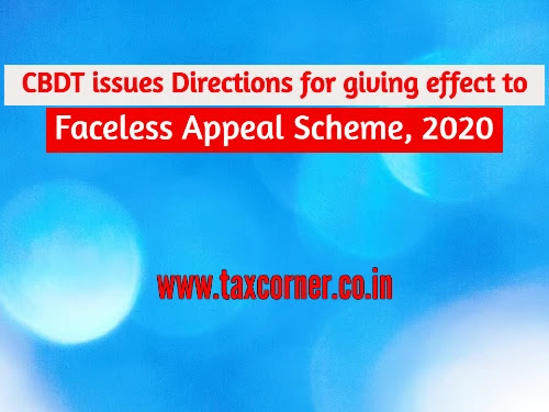 cbdt-issues-directions-for-giving-effect-to-faceless-appeal-scheme-2020