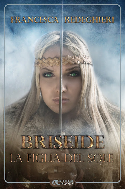 Briseide. La figlia del sole (Amazzoni #3)