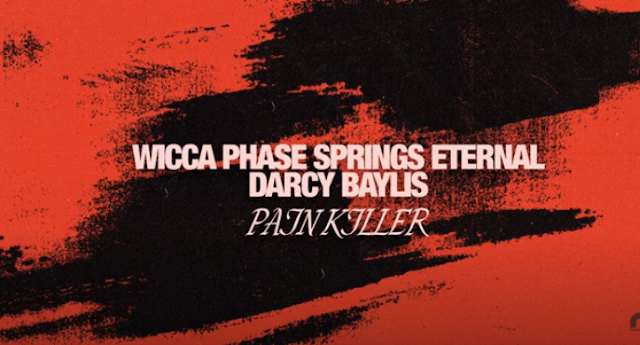 Wicca Phase Springs Eternal - Pain Killer Lyrics