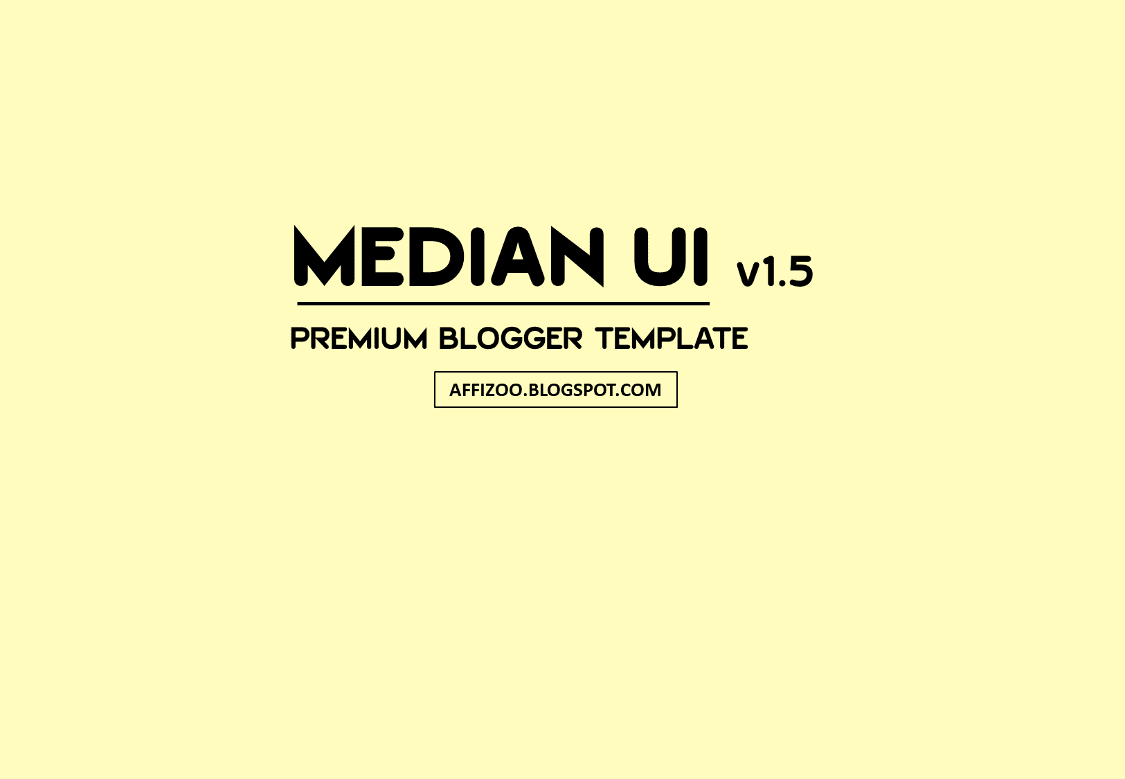 Median UI 1.5 ~ Latest Premium Blogger Template Download