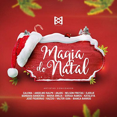 Calema ft. Anselmo Ralph, Anjos, Bárbara Bandeira, Bianca Barros, Djodje, José Figueiras, Kataleya, Kazzio, Maria Emília, Nelson Freitas, Soraia Ramos & Valter Guia - Magia Do Natal (R&B)