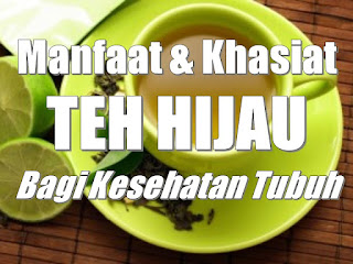 Manfaat Teh Hijau