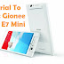 How To Root Gionee E7 Mini on Android 4.4.2 KitKat Easily