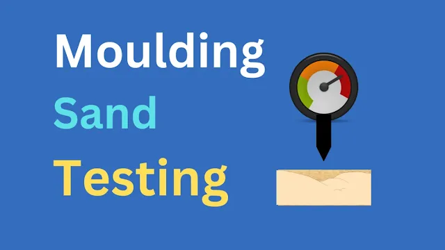 Moulding Sand Testing