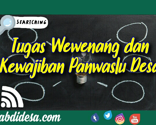 Tugas Wewenang dan Kewajiban Panwaslu Desa