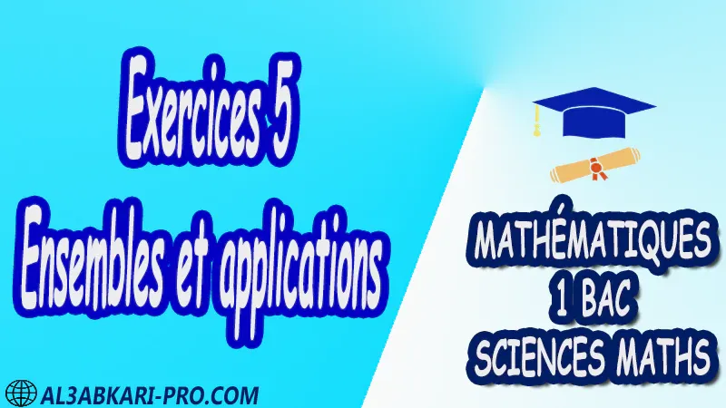 Ensembles et applications , Mathématiques , Mathématiques biof , 1ère BAC , Sciences Mathématiques BIOF , mathématiques , 1ère Bac Sciences Mathématiques , exercice de math , exercices de maths , maths en ligne , prof de math , exercice de maths , math exercice , maths , maths en ligne , maths inter , superprof maths , professeur math , cours de maths à distance , Fiche pédagogique, Devoir de semestre 1 , Devoirs de semestre 2 , maroc , Exercices corrigés , Cours , résumés , devoirs corrigés , exercice corrigé , prof de soutien scolaire a domicile , cours gratuit , cours gratuit en ligne , cours particuliers , cours à domicile , soutien scolaire à domicile , les cours particuliers , cours de soutien , des cours de soutien , les cours de soutien , professeur de soutien scolaire , cours online , des cours de soutien scolaire , soutien pédagogique