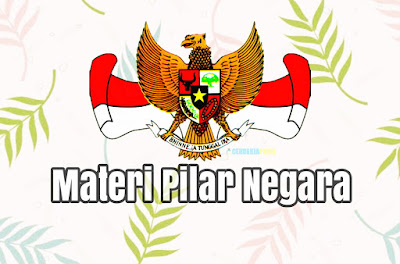 Unduh Materi Rangkuman Pilar Negara Update 2019