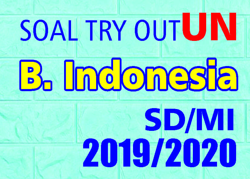 Soal Try Out UN Bahasa Indonesia SD/MI Tahun 2020 - FourSobang