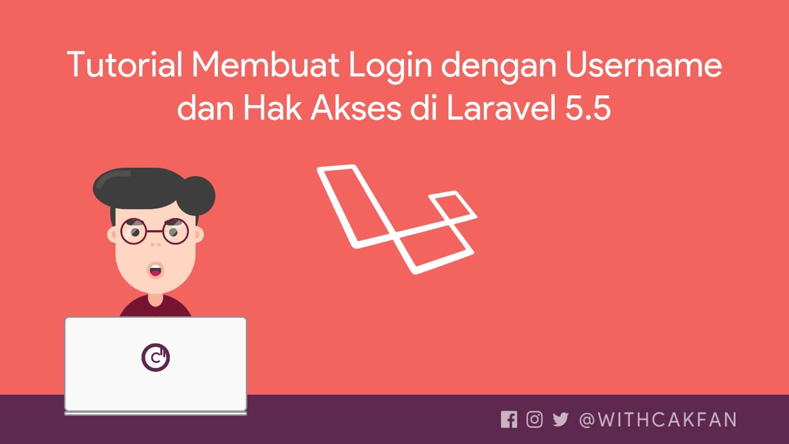 Tutorial Membuat Login dengan Username dan Hak Akses di Laravel 5.5