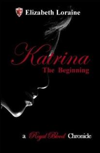 Katrina, the Beginning (Elizabeth Loraine)