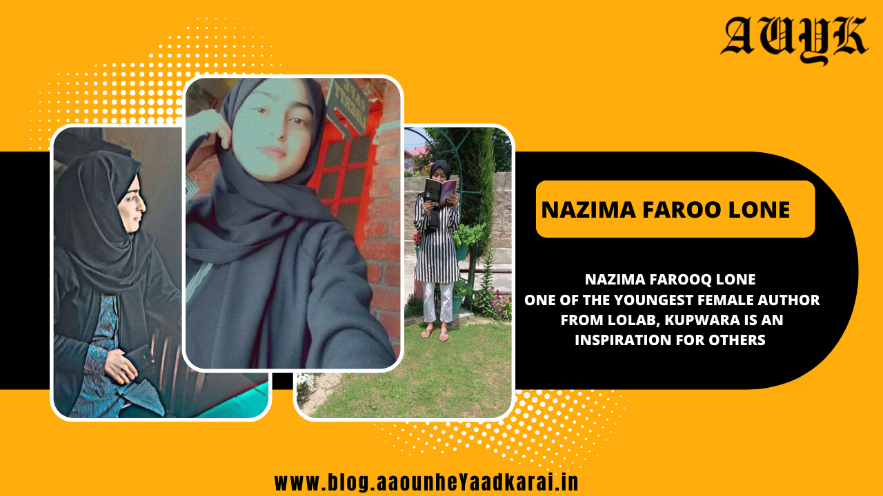 Nazima Farooq Lone - One of the youngest Female author from Lolab, Kupwara is an inspiration for others