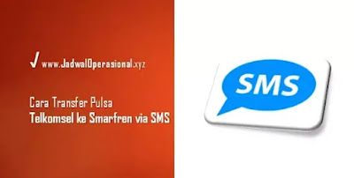 Cara Transfer Pulsa Telkomsel ke Smartfren Lewat SMS