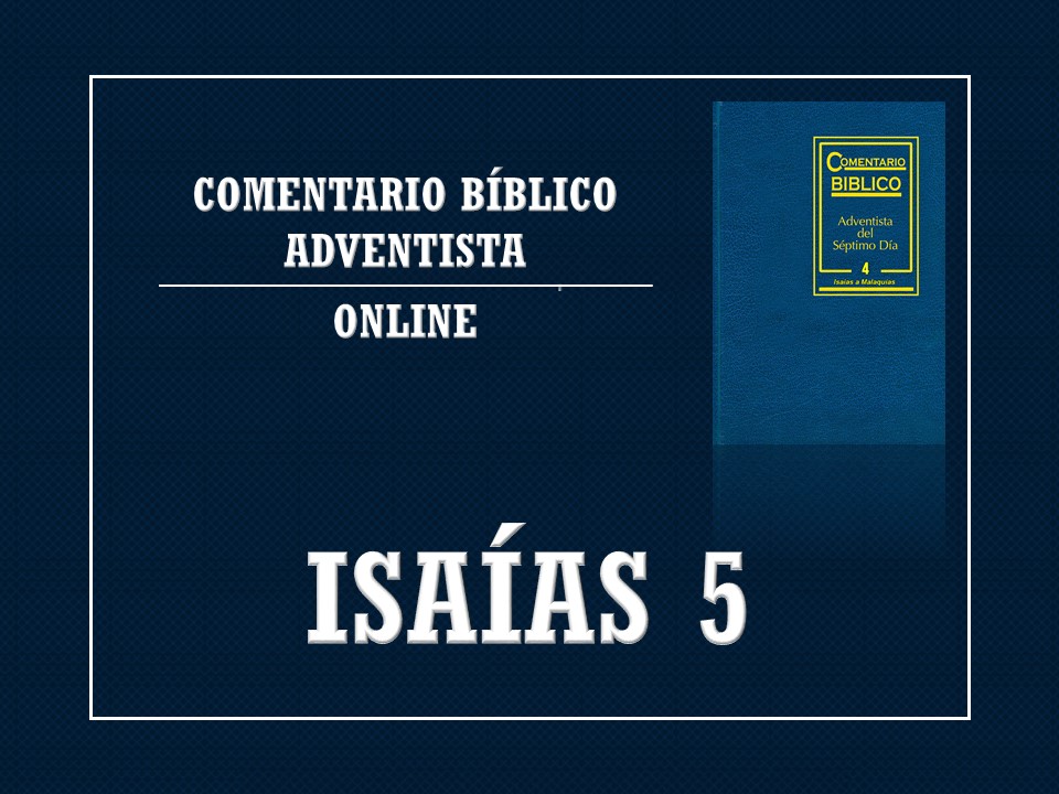 Comentario Bíblico Adventista Isaías 5