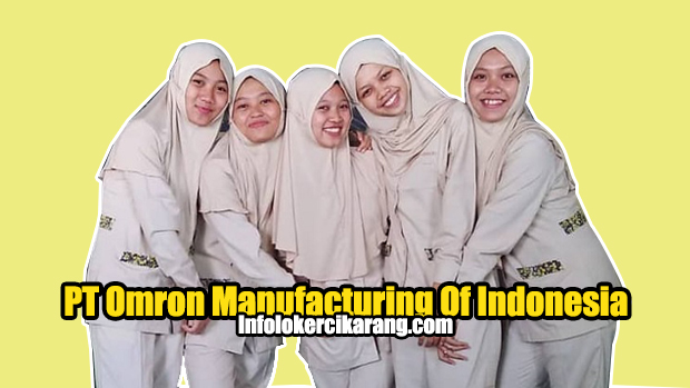 Lowongan Kerja PT Omron Manufacturing Indonesia Cikarang Bekasi