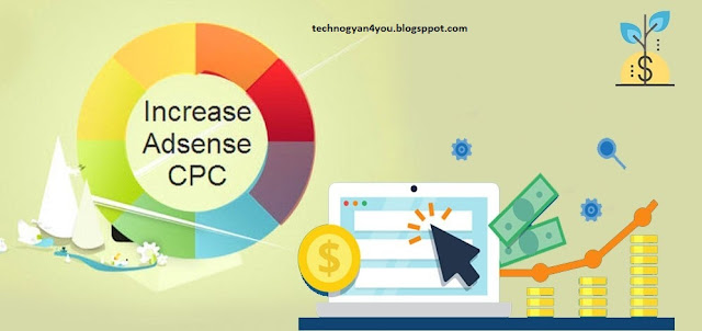 How to increase Google Adsense CPC and Adsense revenue