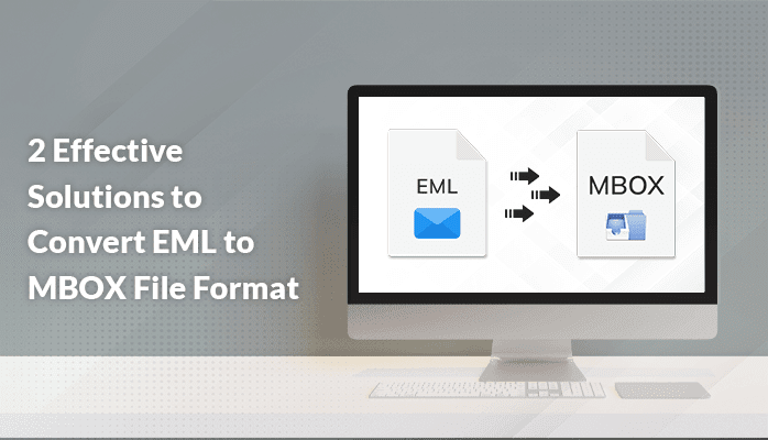 solutions-to-convert-eml-to-mbox