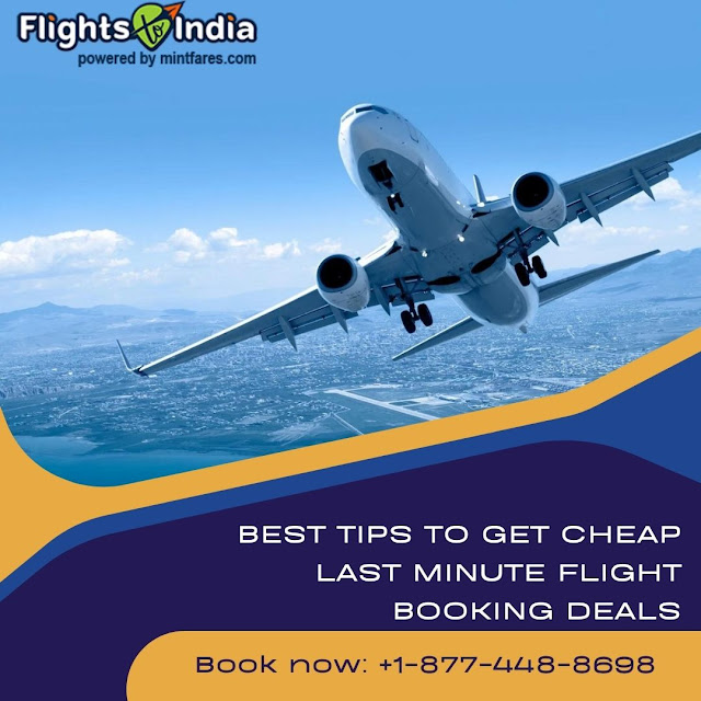 Best Tips To Get Cheap Last Minute Flight Booking Deals