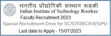 IIT Roorkee Faculty Special Recruitment Drive 2023